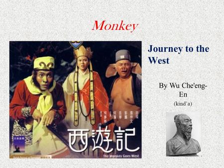 Monkey Journey to the West By Wu Che'eng- En (kind’a)