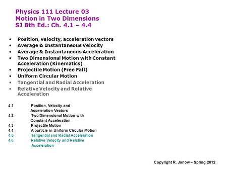 Physics 111 Lecture 03 Motion in Two Dimensions SJ 8th Ed. : Ch. 4