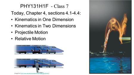 PHY131H1F - Class 7 Today, Chapter 4, sections :