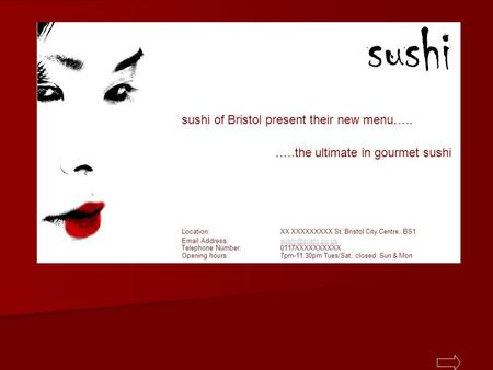 Title page sushi of Bristol present their new menu….. …..the ultimate in gourmet sushi Location: XX XXXXXXXXX St, Bristol City Centre, BS1 Email Address: