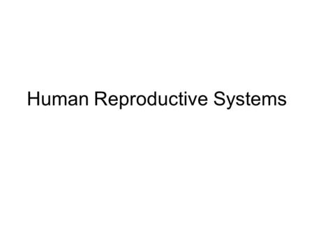 Human Reproductive Systems