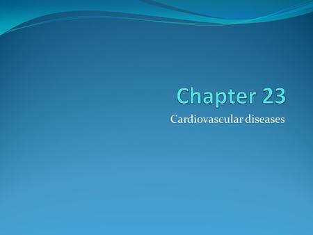 Cardiovascular diseases