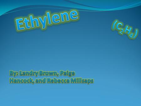 Background Info The ancient Egyptians were the first to use Ethylene to stimulate ripening. The ancient Chinese would also use ethylene gas produced by.