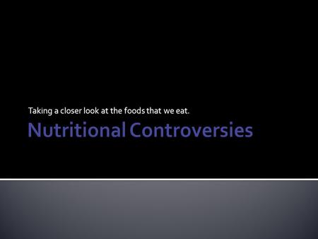 Taking a closer look at the foods that we eat..  What kinds of claims can be made about the link between sugar and diabetes, obesity, heart disease,