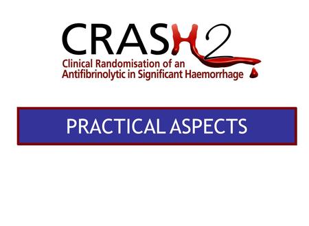 PRACTICAL ASPECTS. Topics How to randomise a patient How to randomise a patient Trial Materials Good Clinical Practice Guidance Good Clinical Practice.