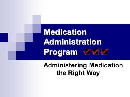 Medication Administration Program