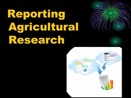 Reporting Agricultural Research. COMMOM CORE/NEXT GENERATION SCIENCE STANDERD ADDRESSED CCSS.ELA-Literacy.RH.9-10.4 - Determine the meaning of words and.