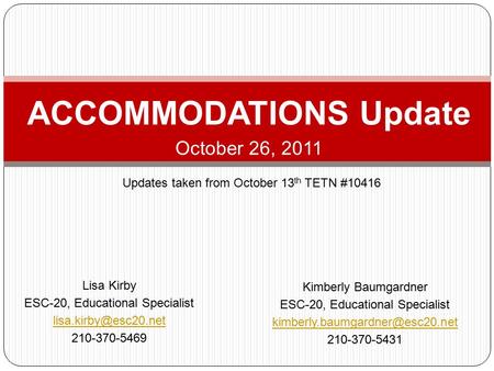 ACCOMMODATIONS Update