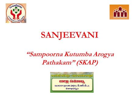 “Sampoorna Kutumba Arogya Pathakam” (SKAP)