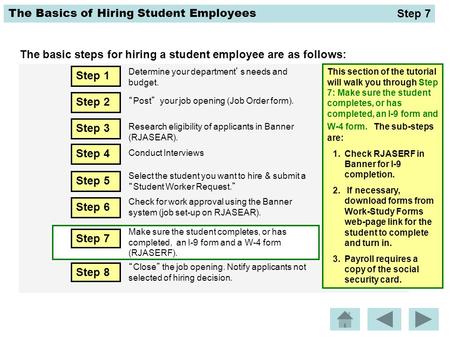 The basic steps for hiring a student employee are as follows: