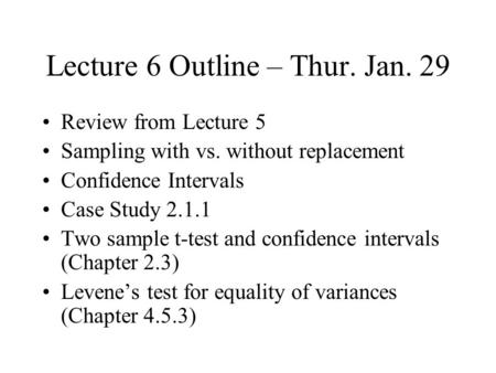 Lecture 6 Outline – Thur. Jan. 29