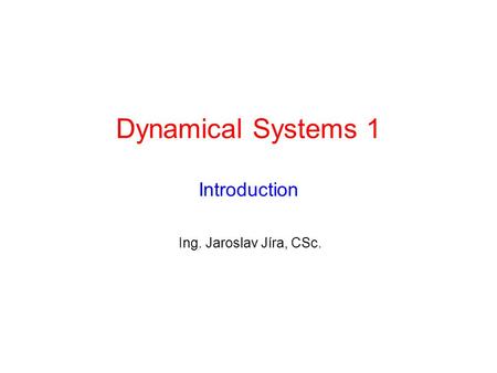 Dynamical Systems 1 Introduction