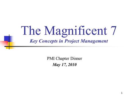 The Magnificent 7 Key Concepts in Project Management