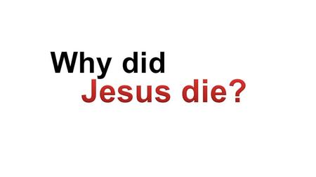 “For God so loved the world that he gave his only Son, that whoever believes in him shall not perish, but have eternal life” (John 3:16)