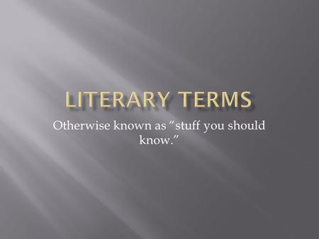 Otherwise known as “stuff you should know.”. Definition -A rhetorical term for the repetition of a word or phrase at the beginning of successive clauses.