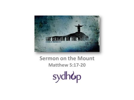 Sermon on the Mount Matthew 5:17-20