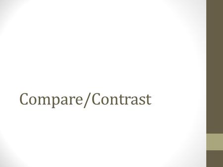 Compare/Contrast. DAY 1: THESIS & IN-TEXT CITATION.