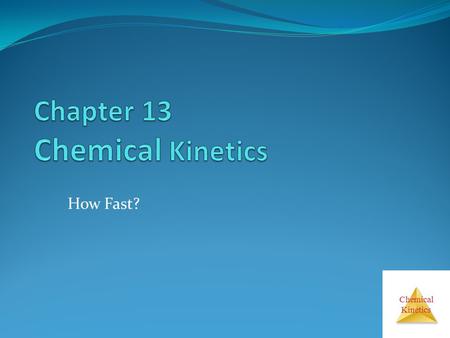 Chapter 13 Chemical Kinetics