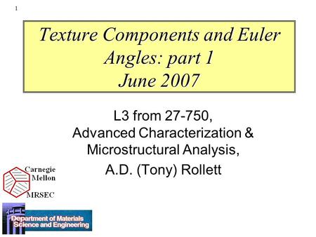 Texture Components and Euler Angles: part 1 June 2007