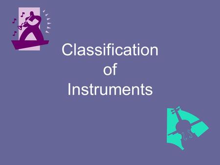 Classification of Instruments