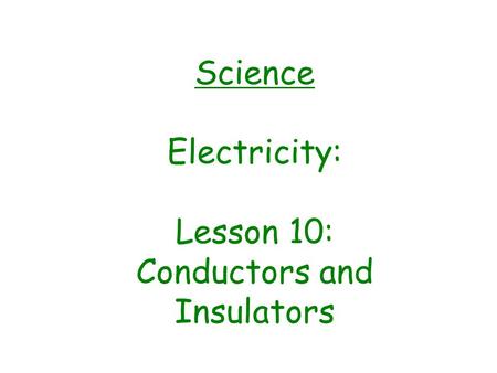 Conductors and Insulators