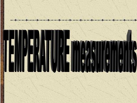 TEMPERATURE measurements