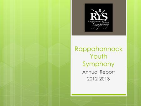 Rappahannock Youth Symphony Annual Report 2012-2013.