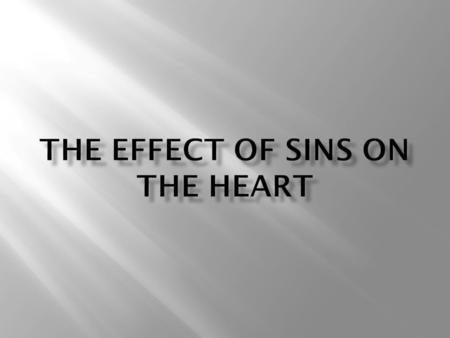  Polished Heart Heart of the believer.  Sealed Heart Heart of the non believer.  Upside down Heart Heart of the Hypocrite.  Wrapped Heart Heart which.