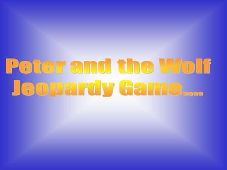 How To Play the Jeopardy Game:  Choose a column; strings, woodwinds, brass or percussion  Click on a square with the number of points you want to.