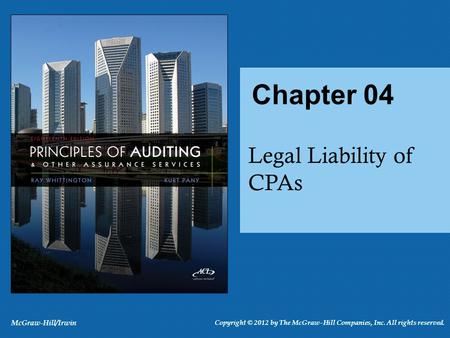 Scope of CPA Liability Potential liability may exceed that of other professions (such as physicians) because: Number of parties suffering significant losses.