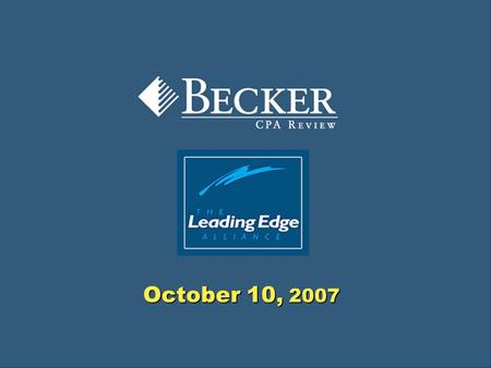 1 October 10, 2007. 2 The CPA Computer Based Exam Issues/Solutions.