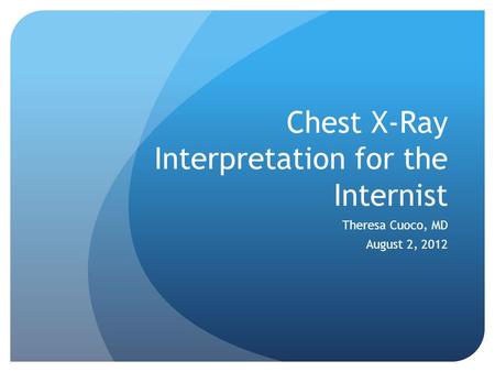 Chest X-Ray Interpretation for the Internist