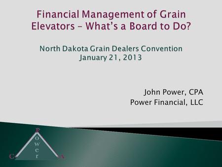 John Power, CPA Power Financial, LLC.  It’s more than “Are we making money?” – You can be profitable all the way into bankruptcy!