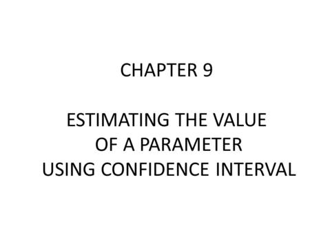 9.1 confidence interval for the population mean when the population standard deviation is known