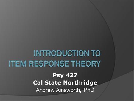 Introduction to Item Response Theory