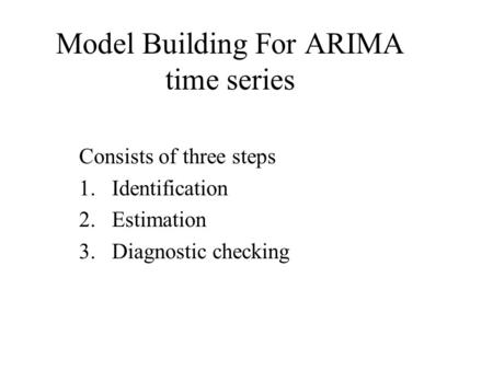 Model Building For ARIMA time series