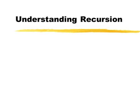 Understanding Recursion. Introduction zRecursion is a powerful programming technique that provides elegant solutions to certain problems.