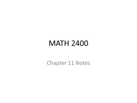 MATH 2400 Chapter 11 Notes. Parameters & Statistics A parameter is a number that describes the population. The exact value of the parameter is usually.