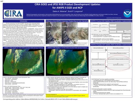 24 bit GeoColor Product CIRA GOES and JPSS RGB Product Development Updates for AWIPS II D2D and NCP Debra A. Molenar 1, Scott P. Longmore 2 IntroductionArtifacts.