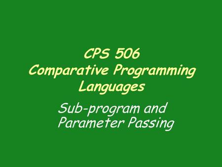 CPS 506 Comparative Programming Languages