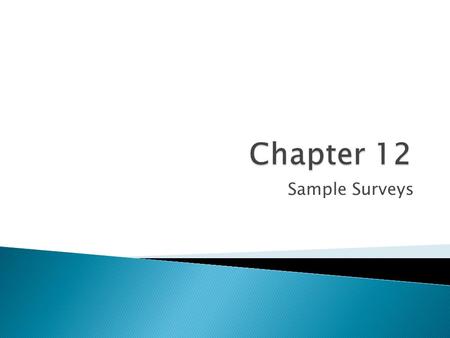 Chapter 12 Sample Surveys.