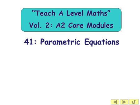 “Teach A Level Maths” Vol. 2: A2 Core Modules