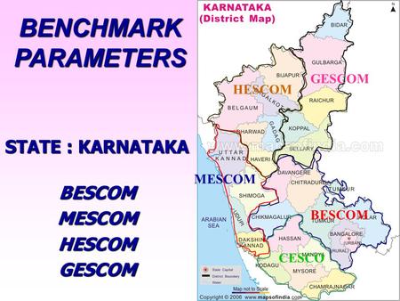 STATE : KARNATAKA BESCOMMESCOMHESCOMGESCOM BENCHMARK PARAMETERS BESCOM CESCO GESCOM MESCOM HESCOM.