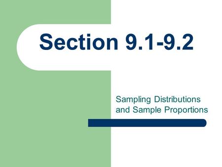 Sampling Distributions and Sample Proportions