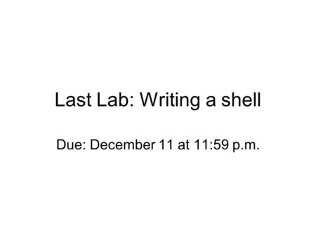 Last Lab: Writing a shell