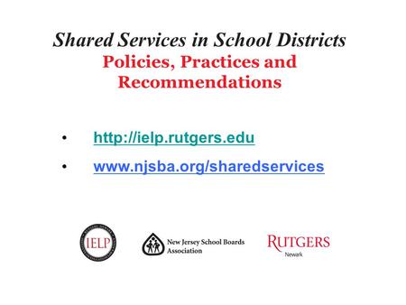 Shared Services in School Districts Policies, Practices and Recommendations