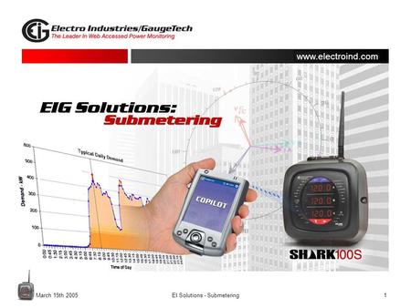 Www.electroind.com. March 15th 2005EI Solutions - Submetering1.