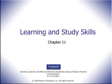 Teaching Students with Mild and Moderate Disabilities: Research-Based Practices Second Edition 0-13-233138-1 © 2009 Pearson Education, Inc. All rights.