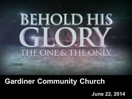 Gardiner Community Church June 22, 2014. Galatians 5:16-26 I say then: Walk in the Spirit, and you shall not fulfill the lust of the flesh. For the flesh.