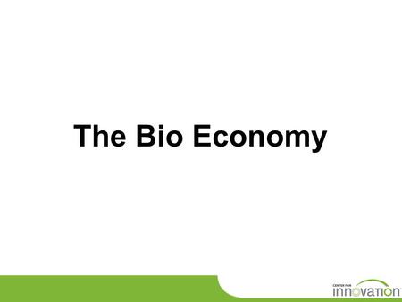 The Bio Economy. USDA – Expanding Our Partnership Agricultural Research Service (ARS) Foreign Agriculture Service (FAS) National Institute of Food and.